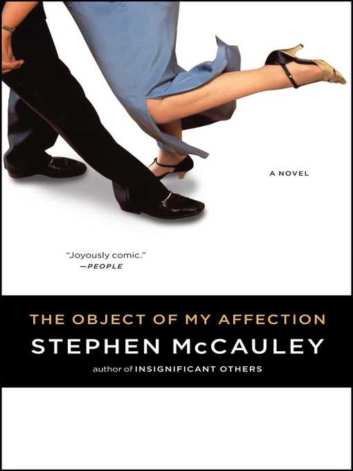 Title details for The Object of My Affection by Stephen McCauley - Wait list